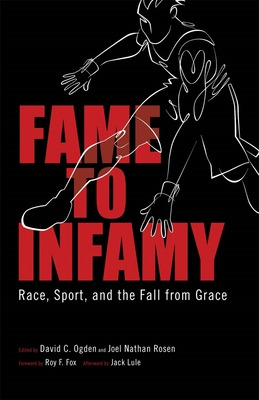 Libro Fame To Infamy: Race, Sport, And The Fall From Grac...