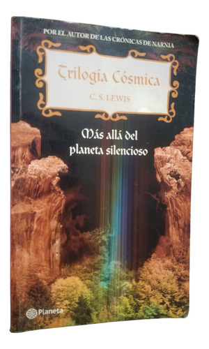 Mas Alla Del Planeta Silencioso C.s Lewis Trilogia Cosmica