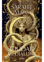 Comprar Casa De Llama Y Sombra (ciudad Medialuna 3): Casa De Flama Y Sombra, De Sarah J. Maas. Ciudad Medialuna, Vol. 1. Editorial Alfaguara, Tapa Blanda, Edición 1 En Español, 2024
