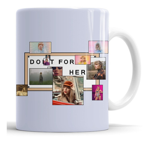 Taza Taylor Swift - Do It For Her - Cerámica Importada