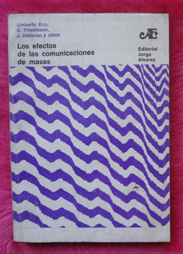 Los Efectos De Las Comunicaciones De Masas De Umberto Eco, G