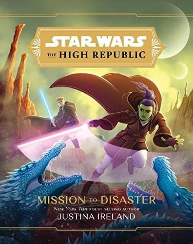 Book : Star Wars The High Republic Mission To Disaster -...