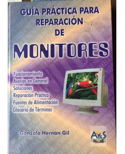 Guia Practica Para Reparacion De Monitores