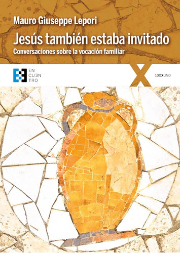 Jesús también estaba invitado, de Mauro Giuseppe Lepori. Editorial Ediciones Encuentro, tapa blanda, edición 1 en español, 2017