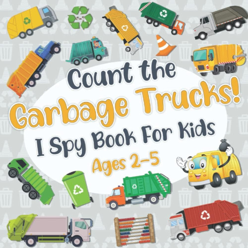 ¡cuenta Camiones Basura! I Spy Book Niños 2 A 5 Años: Basura