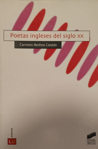 Carmelo Medina Casado - Poetas Ingleses Del Siglo Xx