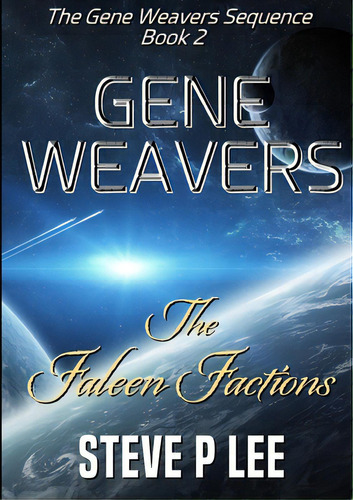 Gene Weavers: The Faleen Factions, De Lee, Steve P.. Editorial Lulu Pr, Tapa Blanda En Inglés
