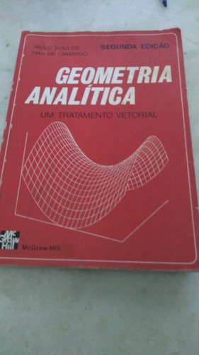 Geometria Analítica Um Tratamento Vetorial Paulo Boulos