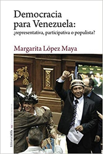 Democracia Para Venezuela. Margarita López Maya. Nuevo