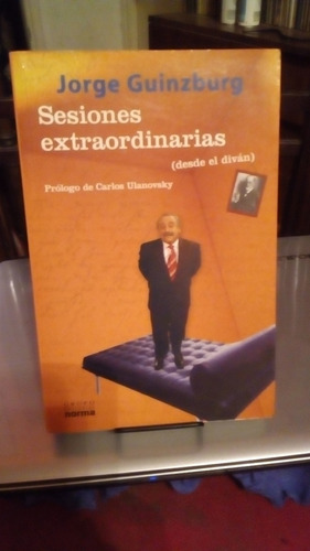 Sesiones Extraordinarias. Jorge Guinzburg. Norma