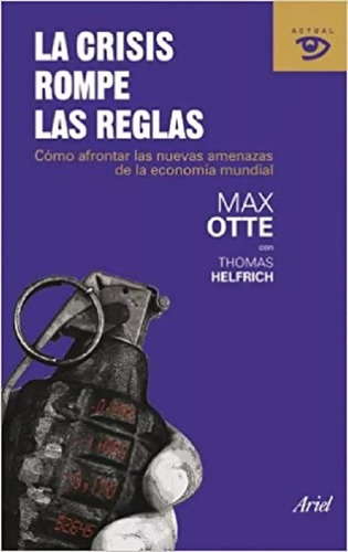 Libro: La Crisis Rompe Las Reglas.   Max Otte