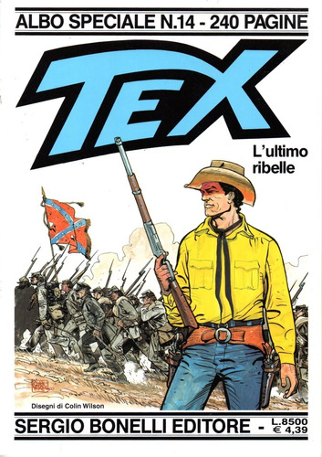 Tex Albo Speciale N° 14 - Texone - L'ultimo Ribelle - 240 Páginas Em Italiano - Sergio Bonelli Editore - Formato 21 X 29,5 - Capa Mole - 2000 - Bonellihq Cx372 G21