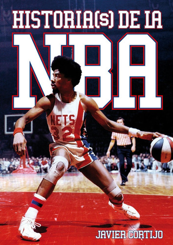 Libro Historia(s) De La Nba - Cortijo Bernardos, Javier