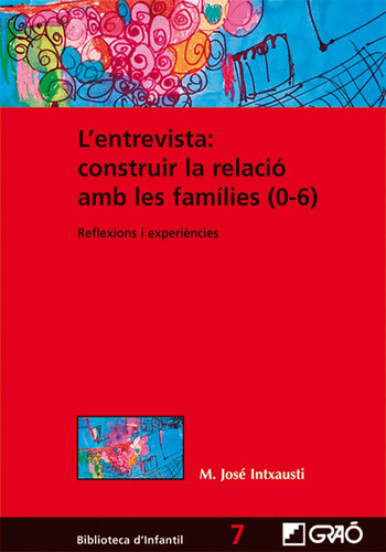 L'entrevista: Construir La Relació Amb Les Famílies (0-6): 0