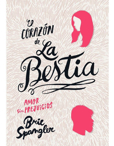 Libro El Corazón De La Bestia / Brie Spangler / Montena