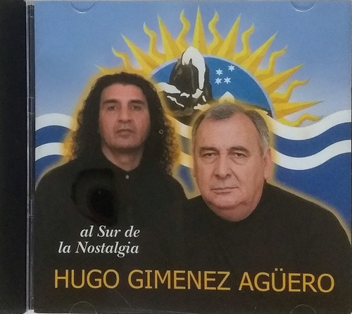 Hugo Giménez Agüero Cd Nuevo Al Sur De La Nostalgia  