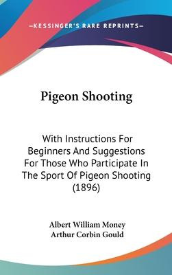 Libro Pigeon Shooting : With Instructions For Beginners A...