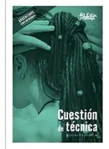 Cuestion De Tecnica - Aldea Literaria - Florenica Serpentin