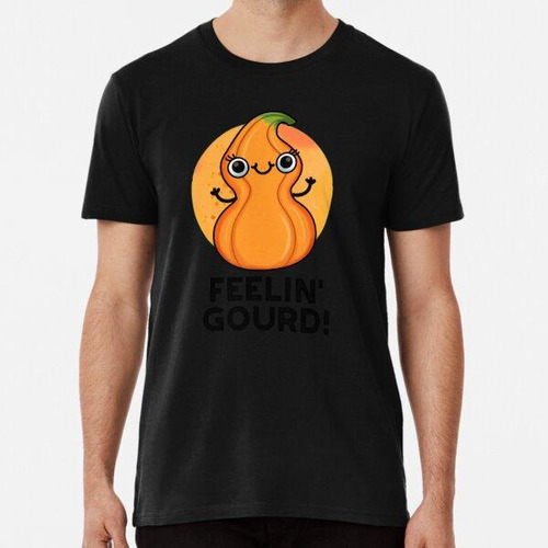 Remera Feelin Gourd Funny Veggie Puns Algodon Premium