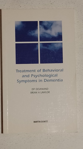 Treatment Of Behavioral And Psychologic Symptoms In Dementia