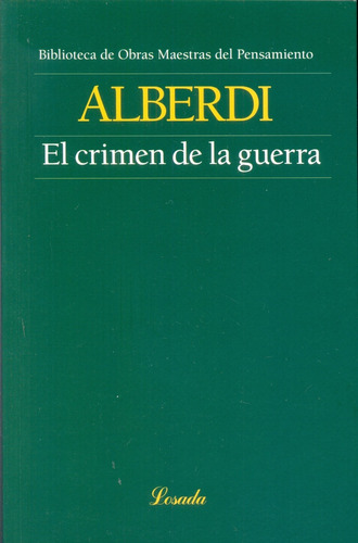 Crimen De La Guerra, El - Juan Bautista Alberdi