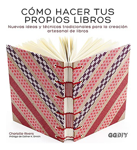 Libro Cómo Hacer Tus Propios Libros: Nuevas Ideas Y Técnicas