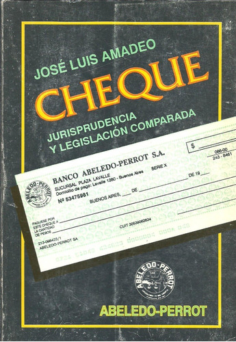 Cheque  Su Jurisprudencia Y Legislacion  -  Amadeo Dyf