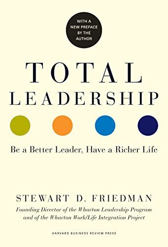 Total Leadership: Be A Better Leader, Have A Richer Life (with New Preface), De Friedman, Stewart D.. Editorial Harvard Business Review Press, Tapa Blanda En Inglés