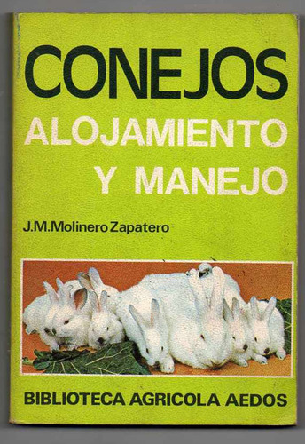 Conejos, Alojamiento Y Manejo - J. M. Molinero Zapatero Usad