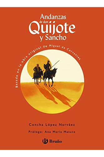 Andanzas de Don Quijote y Sancho (Castellano - A PARTIR DE 10 AÑOS - ANDANZAS), de Lopez Narvaez,cha. Editorial Bruño, tapa pasta blanda, edición en español, 2022