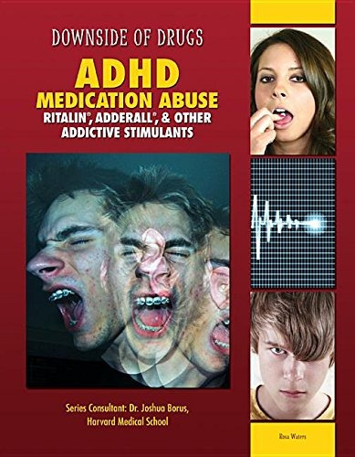 Adhd Medication Abuse Ritalin, Adderall,  Y  Other Addictive
