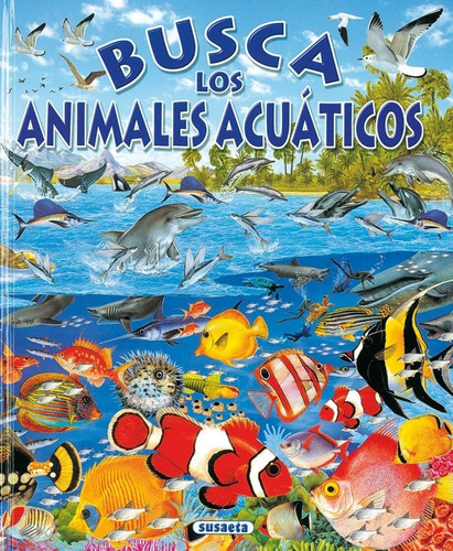 Busca Los Animales Acuãâ¡ticos, De Susaeta, Equipo. Editorial Susaeta, Tapa Dura En Español