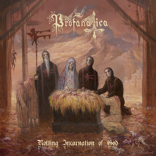 Profanatica - Rotting Incarnation Of God - Cd