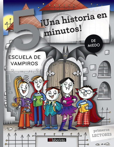 Ãâ¡una Historia En 5 Minutos! Escuela De Vampiros, De Sillani, Febe. Editorial Ediciones Del Laberinto S. L, Tapa Blanda En Español