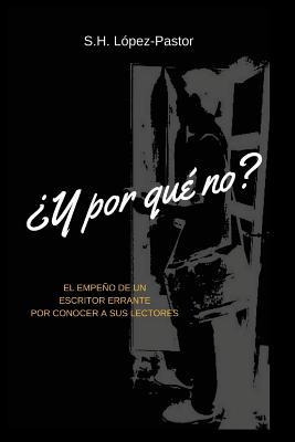 Libro Y Por Qu No? : El Empe O De Un Escritor Errante Por...