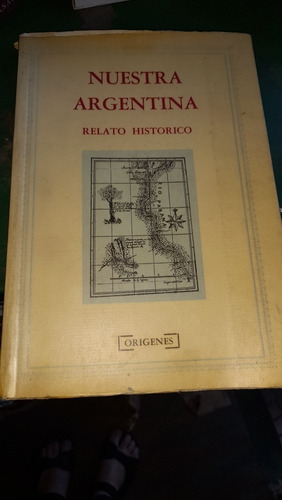 Nuestra Argentina Relato Histórico Orígenes Caja85