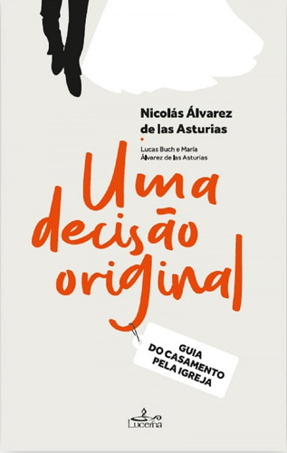 Uma Decis O Original - Alvarez De Las Asturas N Buch L 