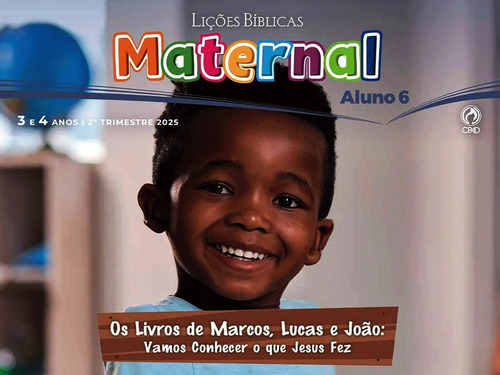 Revista Ebd Infantil Maternal Aluno 2° Trimestre 2025
