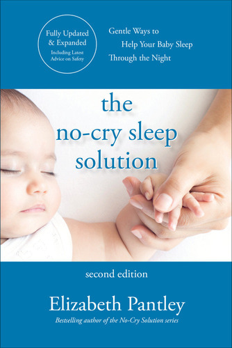 The No-cry Sleep Solution, Second Edition - Elizabeth Pan...