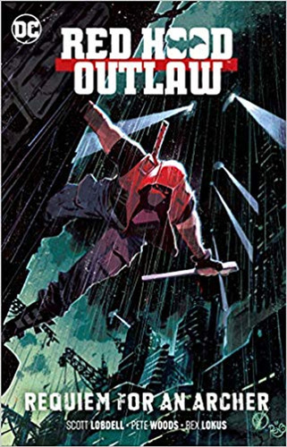 Red Hood Outlaw Vol. 1:requiem For An Archer -  Dc Comics