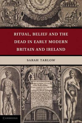 Libro Ritual, Belief And The Dead In Early Modern Britain...
