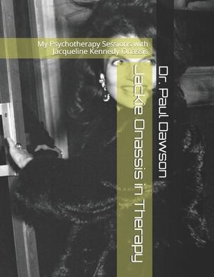 Libro Jackie Onassis In Therapy: My Psychotherapy Session...
