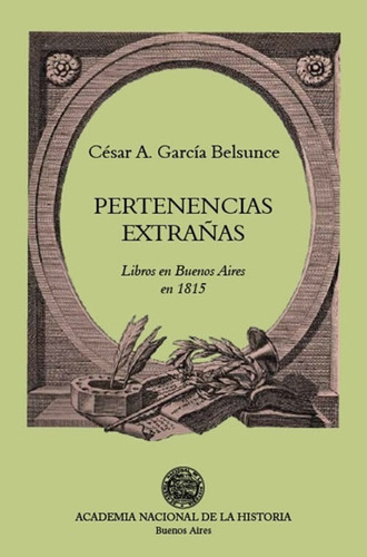 Pertenencias Extrañas. Libros En Buenos Aires En 1815
