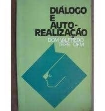 Livro Diálogo E Auto-realização Dom Valfredo Tepe
