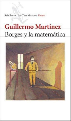 Borges Y La Matematica-martínez, Guillermo-seix Barral