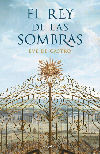 Rey De Las Sombras, El-de Castro, Eve-grijalbo