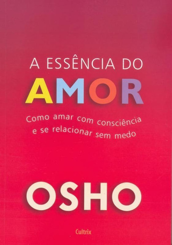 Livro Essencia Do Amor, A