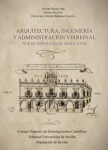 Arquitectura Ingenieria Y Administracion Virreinal : Nueva -
