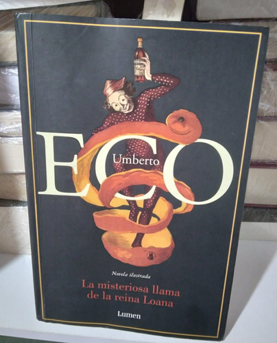 La Misteriosa Llama De La Reina Loana, Umberto Eco