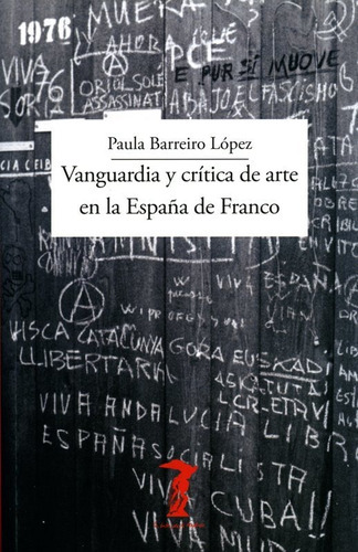 Vanguardia Y Crítica De Arte En La España De Franco - * 